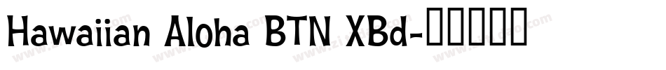 Hawaiian Aloha BTN XBd字体转换